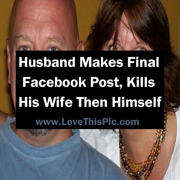 This Husband Makes One Final Facebook Post, Kills His Wife Then Himself...