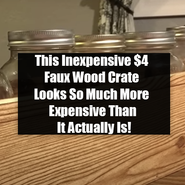 This Inexpensive $4 Faux Wood Crate Looks So Much More Expensive Than It Actually Is!