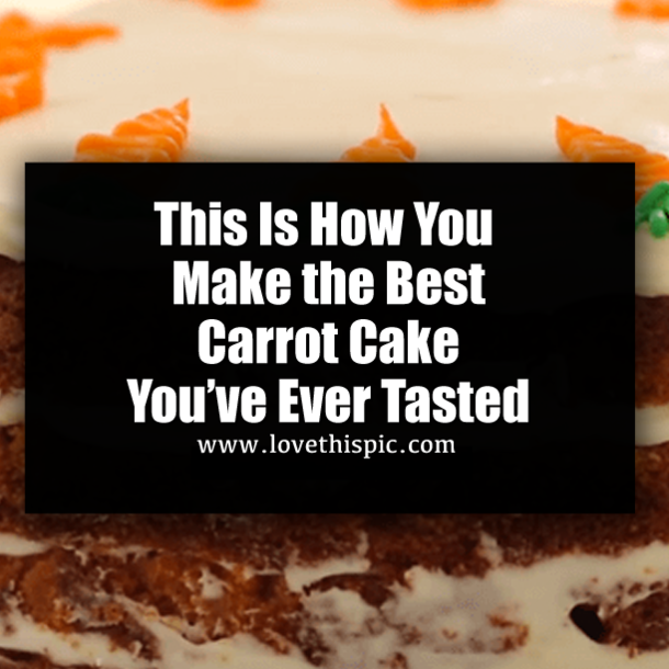 This Is How You Make the Best Carrot Cake You’ve Ever Tasted