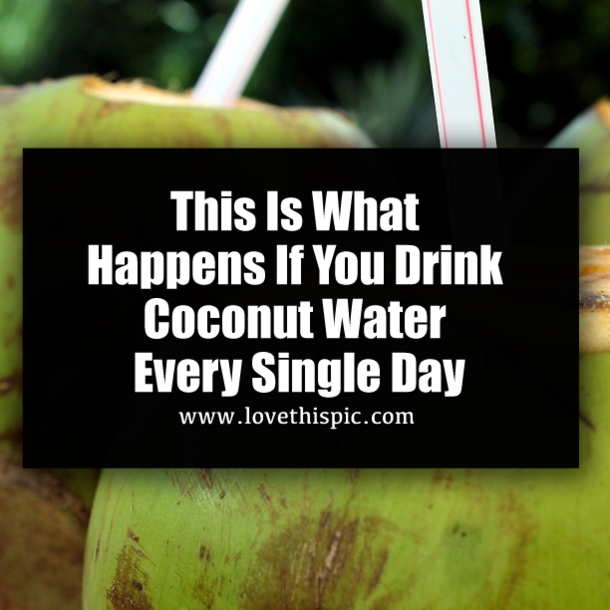 This Is What Happens If You Drink Coconut Water Every Single Day