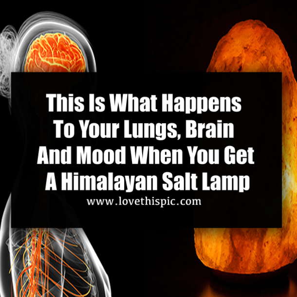 This Is What Happens To Your Lungs, Brain And Mood When You Get A Himalayan Salt Lamp