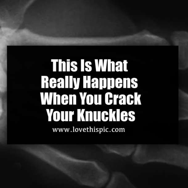 This Is What Really Happens When You Crack Your Knuckles
