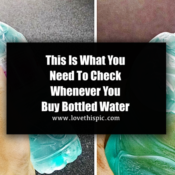 This Is What You Need To Check Whenever You Buy Bottled Water