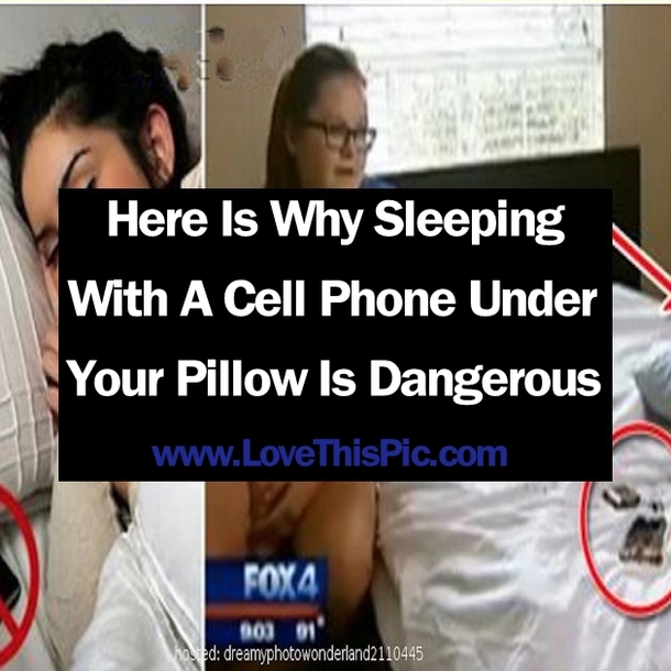 THIS Is Why Sleeping With A Cell Phone Under Your Pillow Is Dangerous...