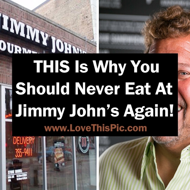 THIS Is Why You Should Never Eat At Jimmy John’s Again!