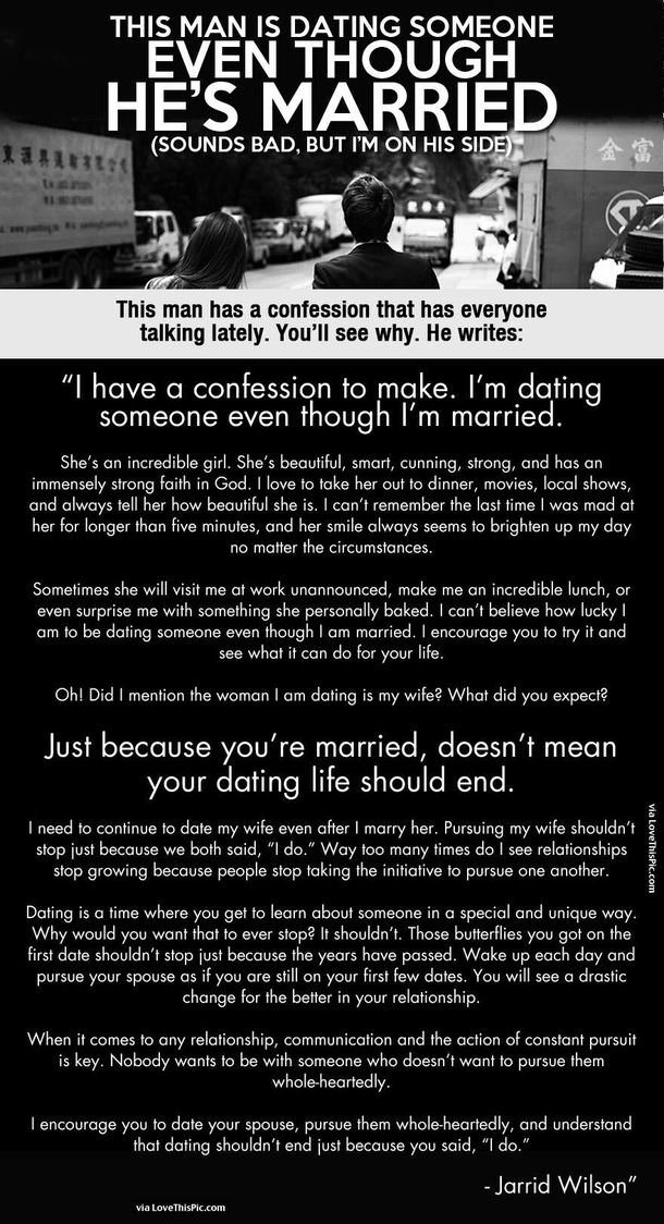 This Man Is Dating Someone Even Though He Is Married.  It Sounds Bad But I Am On His Side...