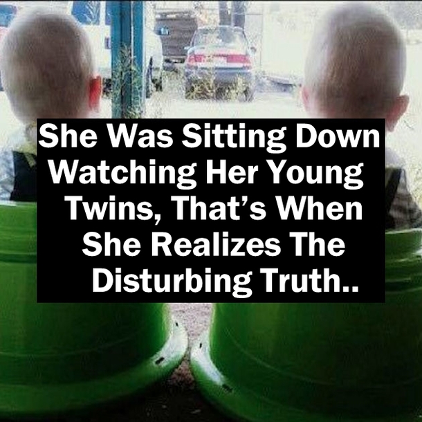 This Mom Was Just Watching Her Young Twins, But That’s When She Realizes The Disturbing Truth...