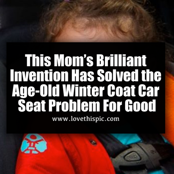 This Mom’s Brilliant Invention Has Solved the Age-Old Winter Coat Car Seat Problem For Good