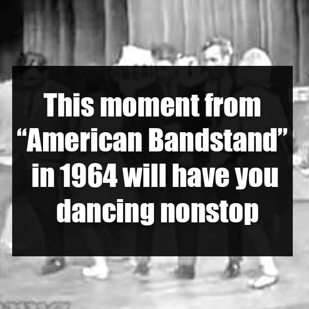 This moment from “American Bandstand” in 1964 will have you dancing nonstop