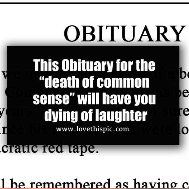 This Obituary for the “death of common sense” will have you dying of laughter