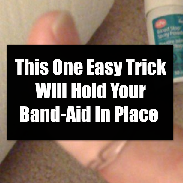 This One Easy Trick Will Hold Your Band-Aid In Place