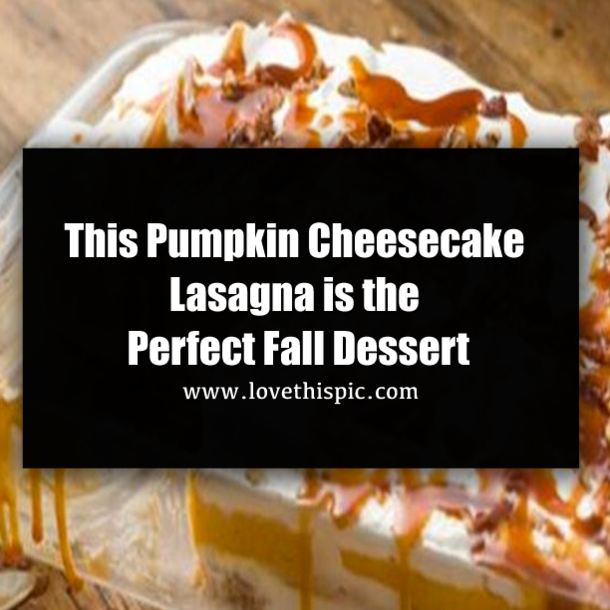 This Pumpkin Cheesecake Lasagna is the Perfect Fall Dessert