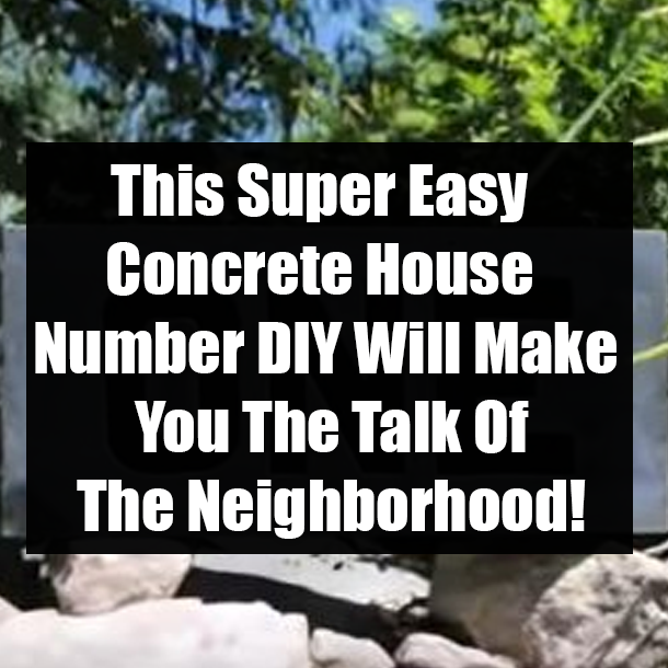 This Super Easy Concrete House Number DIY Will Make You The Talk Of The Neighborhood!