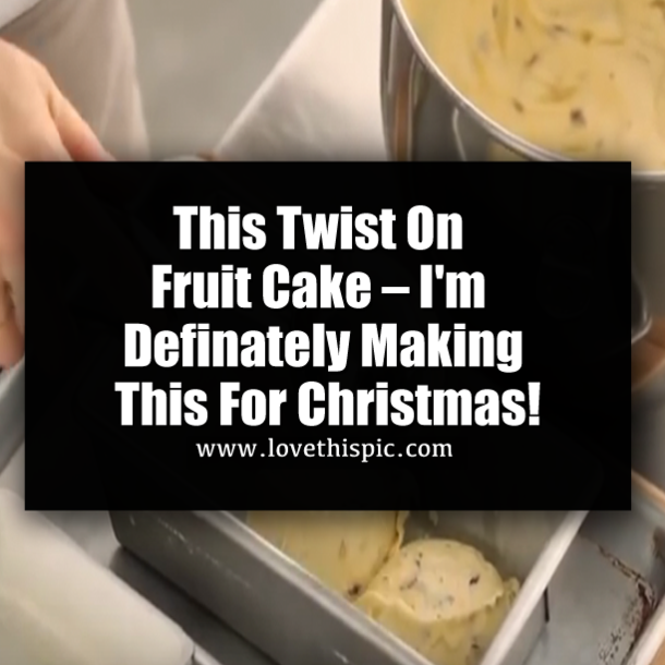 This Twist On Fruit Cake – I'm Definately Making This For Christmas!
