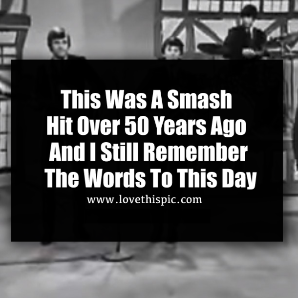 This Was A Smash Hit Over 50 Years Ago And I Still Remember The Words To This Day