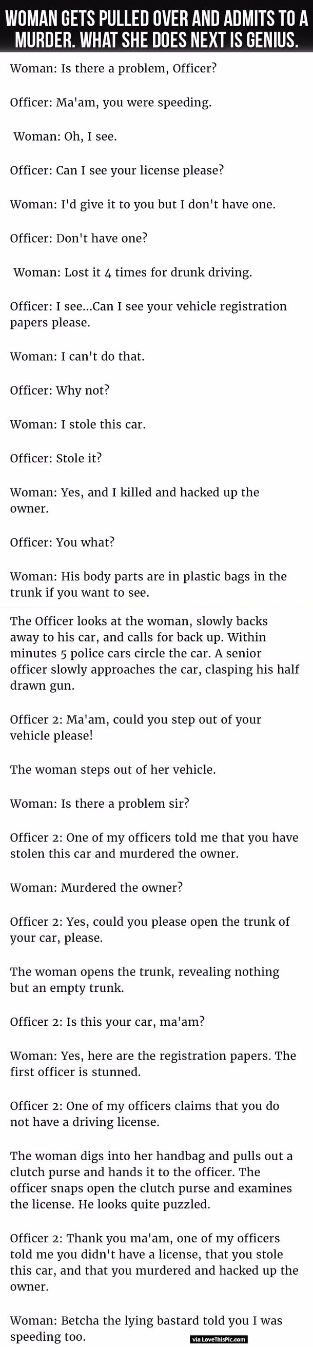 This Woman Gets Pulled Over And Admits To A Murder But What She Does Next Is Genius.