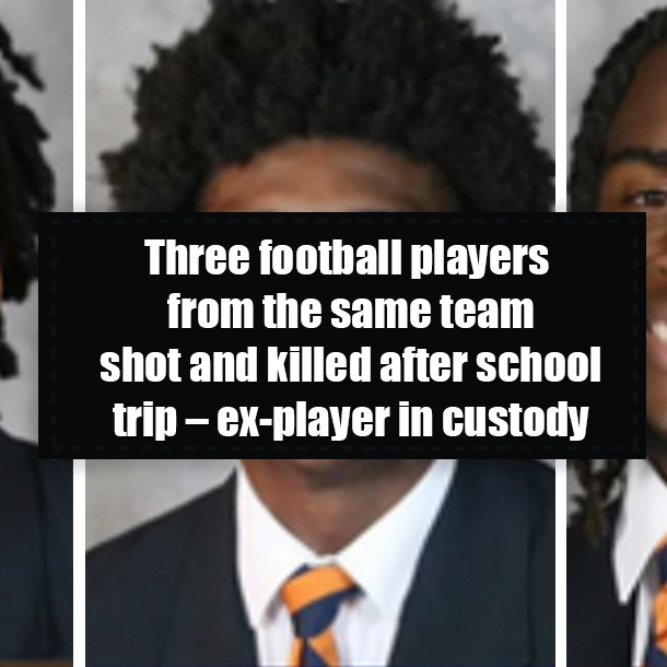 Three football players from the same team shot and killed after school trip – ex-player in custody