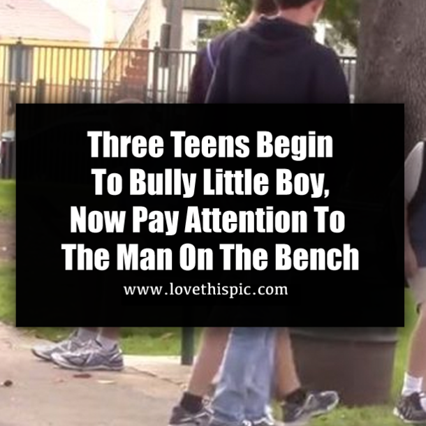 Three Teens Begin To Bully Little Boy, Now Pay Attention To The Man On The Bench