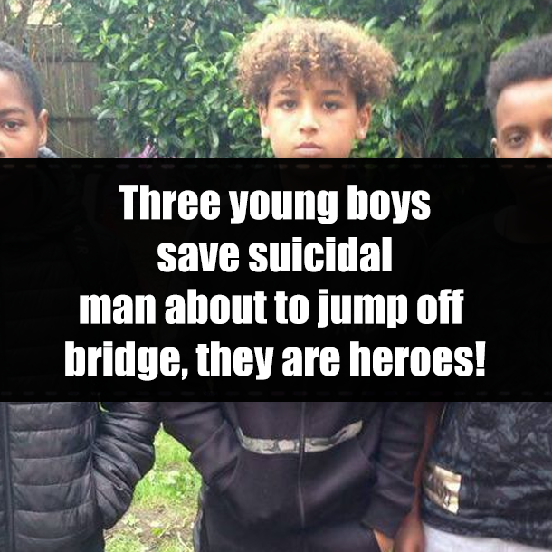 Three young boys save suicidal man about to jump off bridge, they are heroes!