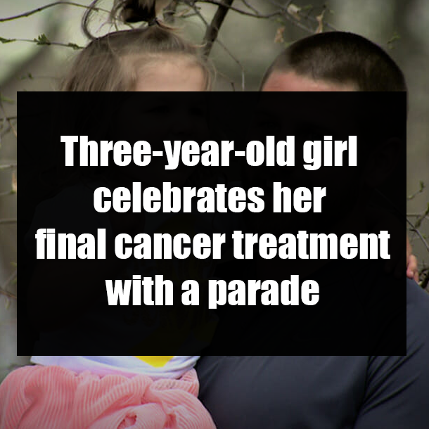 Three-year-old girl celebrates her final cancer treatment with a parade