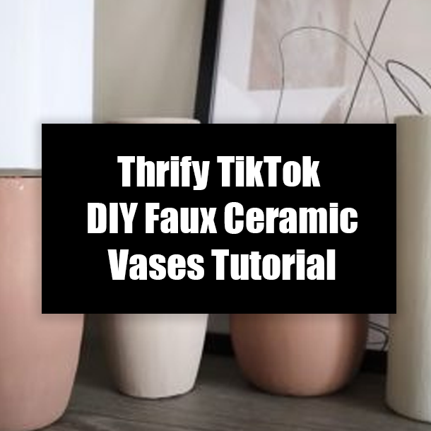 Thrify TikTok DIY Faux Ceramic Vases Tutorial