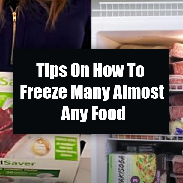 Tips On How To Freeze Many Almost Any Food