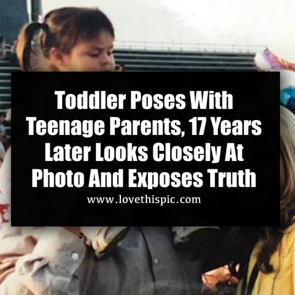 Toddler Poses With Teenage Parents, 17 Years Later Looks Closely At Photo And Exposes Truth