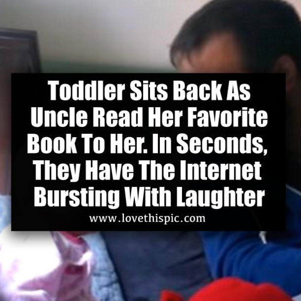 Toddler Sits Back As Uncle Read Her Favorite Book To Her. In Seconds, They Have The Internet Bursting With Laughter