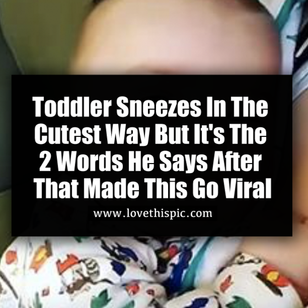 Toddler Sneezes In The Cutest Way But It's The 2 Words He Says After That Made This Go Viral
