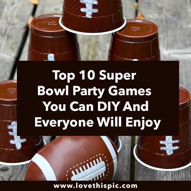 Top 10 Super Bowl Party Games You Can DIY And Everyone Will Enjoy