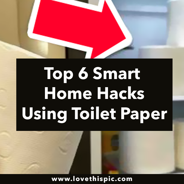 Top 6 Smart Home Hacks Using Toilet Paper