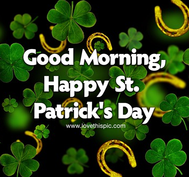 Top Of The Morning! Here's 10 Good Morning St Patrick's Day Quotes You'll Love - picture 10