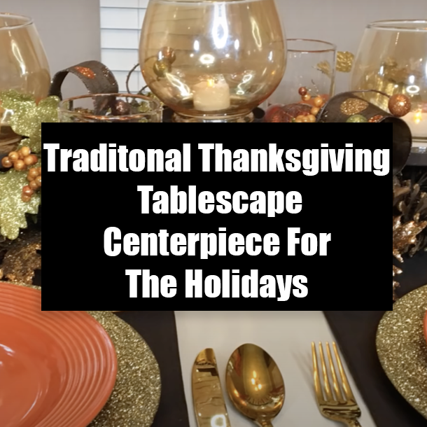 Traditonal Thanksgiving Tablescape Centerpiece For The Holidays