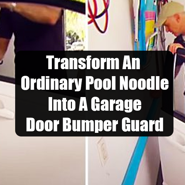 Transform An Ordinary Pool Noodle Into A Garage Door Bumper Guard