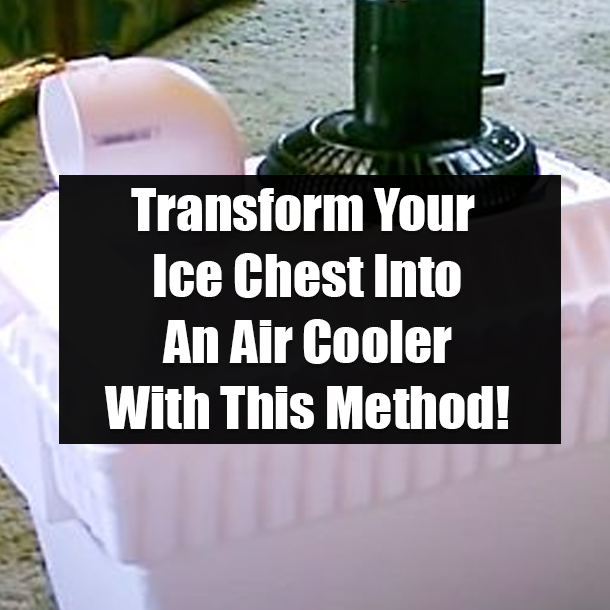 Transform Your Ice Chest Into An Air Cooler With This Method!