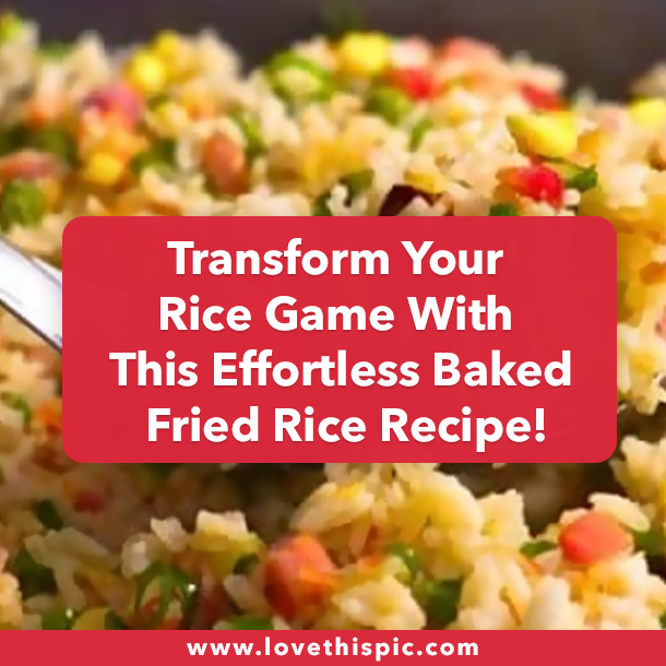 Transform Your Rice Game with This Effortless Baked Fried Rice Recipe!
