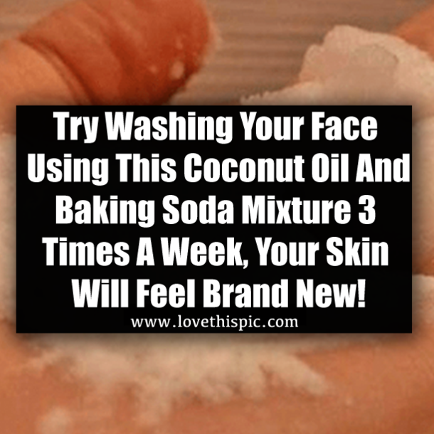Try Washing Your Face Using This Coconut Oil And Baking Soda Mixture 3 Times A Week, Your Skin Will Feel Brand New!