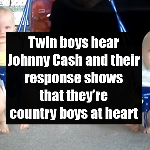 Twin boys hear Johnny Cash and their response shows that they’re country boys at heart