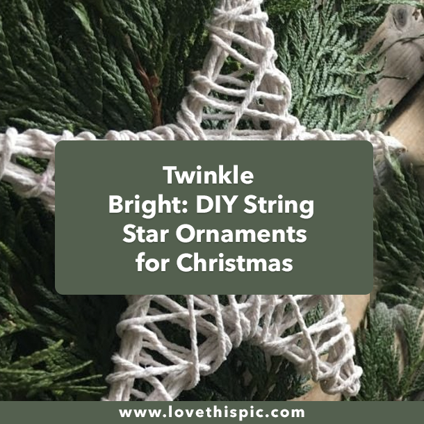 Twinkle Bright: DIY String Star Ornaments for Christmas