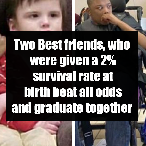 Two Best friends, who were given a 2% survival rate at birth beat all odds and graduate together