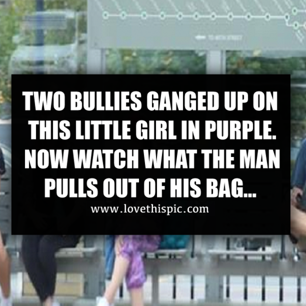 TWO BULLIES GANGED UP ON THIS LITTLE GIRL IN PURPLE. NOW WATCH WHAT THE MAN PULLS OUT OF HIS BAG…