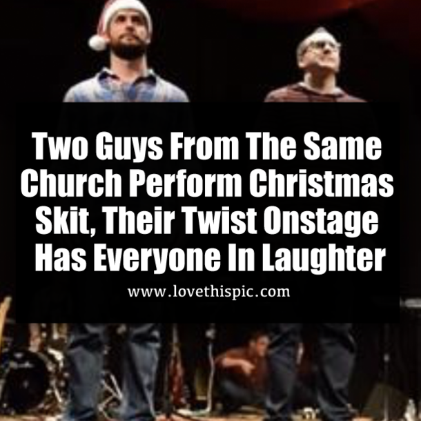 Two Guys From The Same Church Perform Christmas Skit, Their Twist Onstage Has Everyone In Laughter