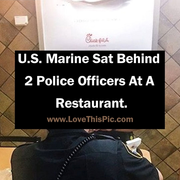 U.S. Marine Sat Behind 2 Police Officers At A Restaurant.
