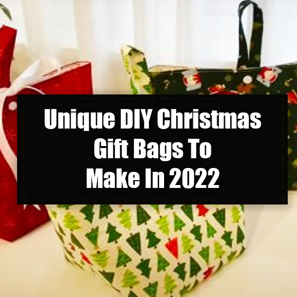 Unique DIY Christmas Gift Bags To Make In 2022