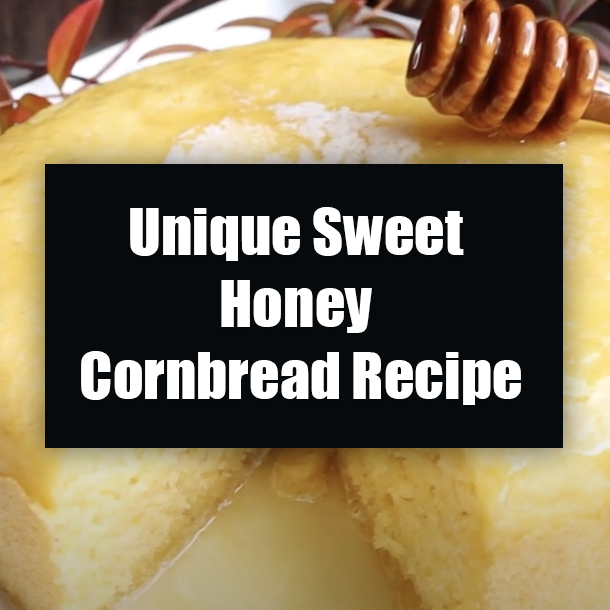 Unique Sweet Honey Cornbread Recipe