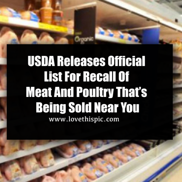 USDA Releases Official List For Recall Of Over 17,000 Pounds Of Meat And Poultry