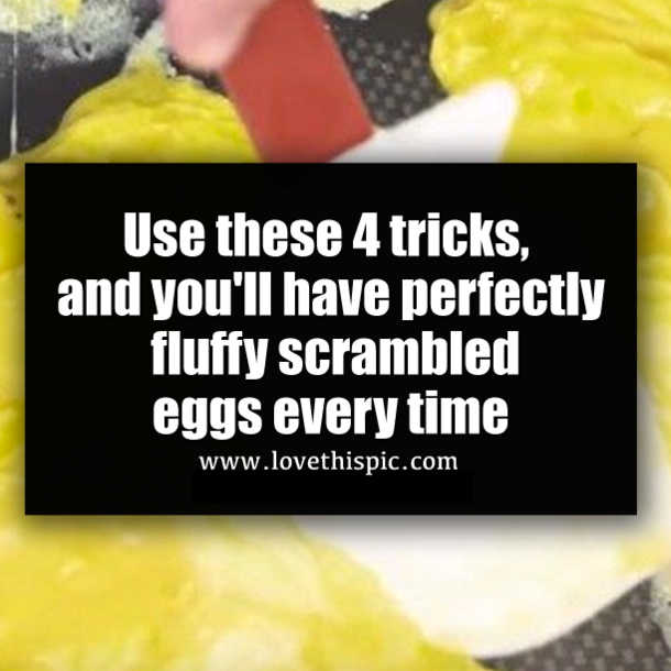 Use these 4 tricks, and you'll have perfectly fluffy scrambled eggs every time
