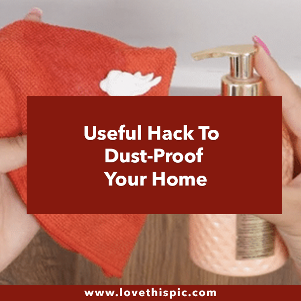 Useful Hack To Dust-Proof Your Home