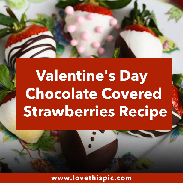 Valentine's Day Chocolate Covered Strawberries Recipe