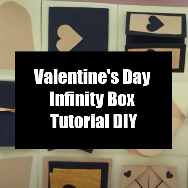 Valentine's Day Infinity Box Tutorial DIY